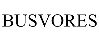 BUSVORES