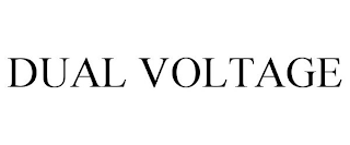 DUAL VOLTAGE