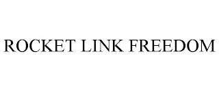 ROCKET LINK FREEDOM