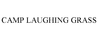 CAMP LAUGHING GRASS