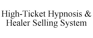 HIGH-TICKET HYPNOSIS & HEALER SELLING SYSTEM