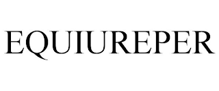EQUIUREPER