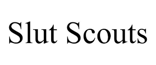 SLUT SCOUTS