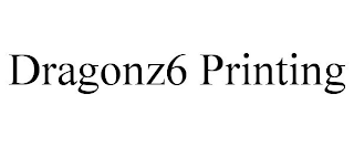 DRAGONZ6 PRINTING