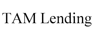 TAM LENDING