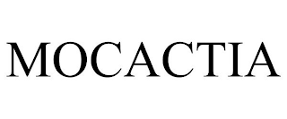 MOCACTIA