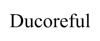 DUCOREFUL