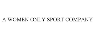 A WOMEN ONLY SPORT COMPANY