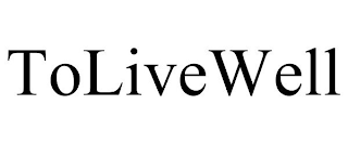 TOLIVEWELL