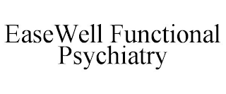 EASEWELL FUNCTIONAL PSYCHIATRY