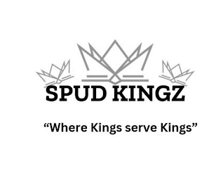 SPUD KINGZ "WHERE KINGS SERVE KINGS"