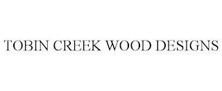 TOBIN CREEK WOOD DESIGNS