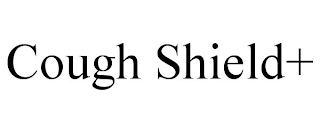 COUGH SHIELD+