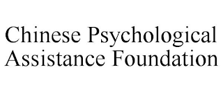 CHINESE PSYCHOLOGICAL ASSISTANCE FOUNDATION