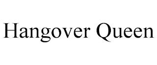 HANGOVER QUEEN