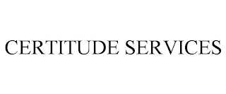 CERTITUDE SERVICES