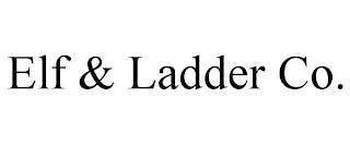 ELF & LADDER CO.