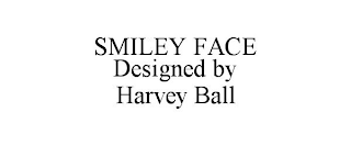 SMILEY FACE DESIGNED BY HARVEY BALL