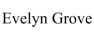 EVELYN GROVE