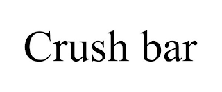 CRUSH BAR