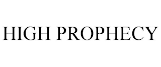 HIGH PROPHECY