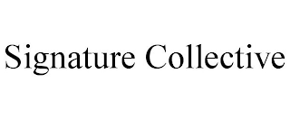 SIGNATURE COLLECTIVE