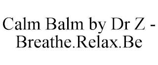 CALM BALM BY DR Z - BREATHE.RELAX.BE