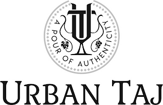 UT A POUR OF AUTHENTICITY URBAN TAJ