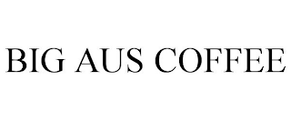 BIG AUS COFFEE
