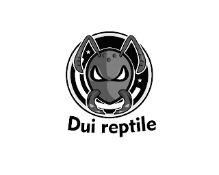 DUI REPTILE