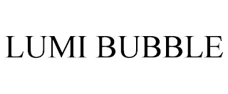 LUMI BUBBLE