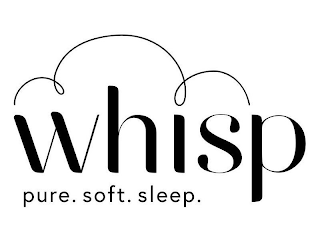 WHISP PURE. SOFT. SLEEP.