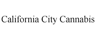 CALIFORNIA CITY CANNABIS