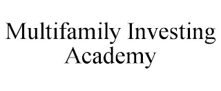 MULTIFAMILY INVESTING ACADEMY