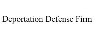 DEPORTATION DEFENSE FIRM