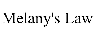 MELANY'S LAW