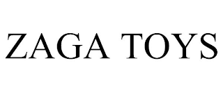 ZAGA TOYS