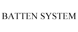 BATTEN SYSTEM