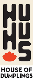 HUHU'S HOUSE OF DUMPLINGS