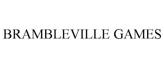 BRAMBLEVILLE GAMES