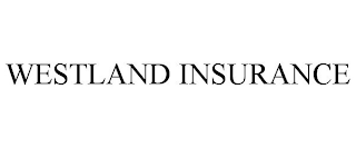 WESTLAND INSURANCE