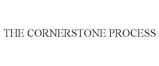 THE CORNERSTONE PROCESS