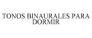 TONOS BINAURALES PARA DORMIR