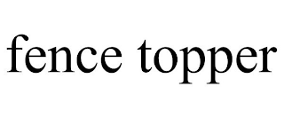 FENCE TOPPER