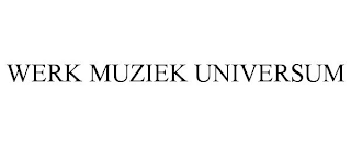 WERK MUZIEK UNIVERSUM