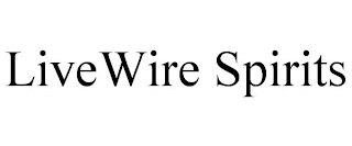 LIVEWIRE SPIRITS