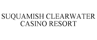 SUQUAMISH CLEARWATER CASINO RESORT