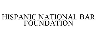 HISPANIC NATIONAL BAR FOUNDATION