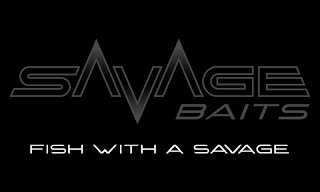 SAVAGE BAITS FISH WITH A SAVAGE