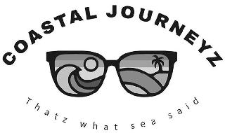 COASTAL JOURNEYZ THATZ WHAT SEA SAID